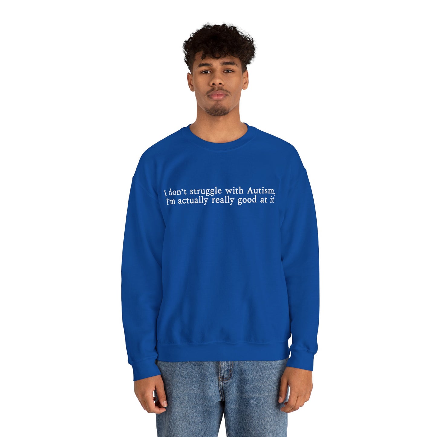 I’m Actually Really Good at It Sweatshirt | Autism Affirmation Crewneck