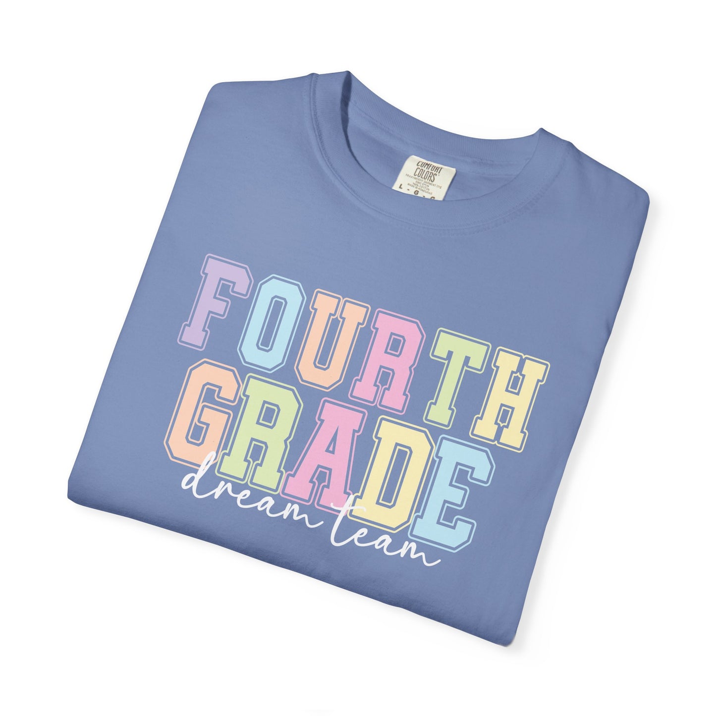 Fourth Grade Dream Team Comfort Colors® Teacher Shirt | Grade Level Teacher T-Shirt