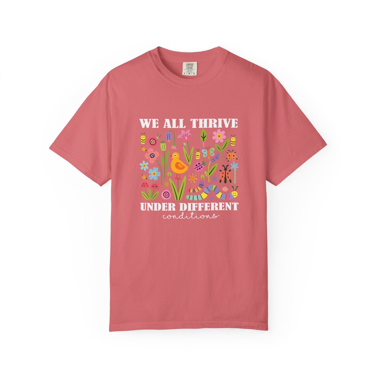 We All Thrive Under Different Conditions T Shirt | Autism Awareness & Neurodiversity Inclusion Tee