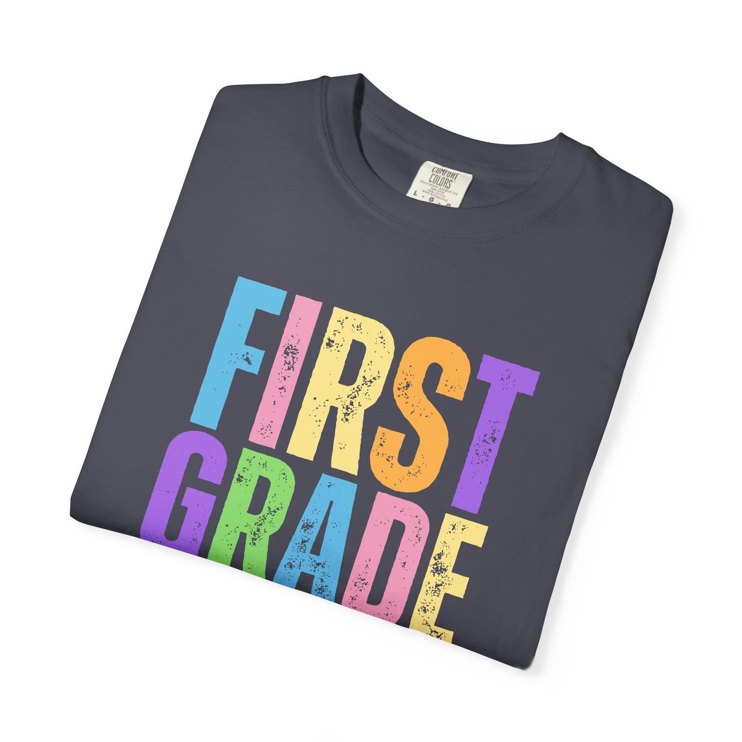First Grade Comfort Colors® T-Shirt | Grade Level Teacher Shirt