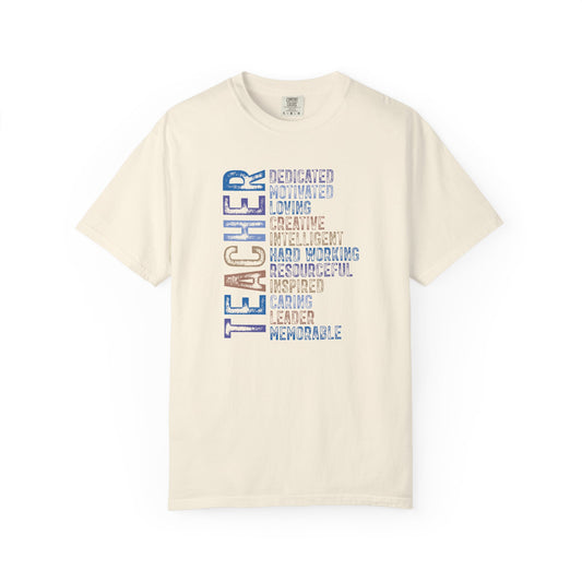 Teacher Word Art Comfort Colors® T-Shirt | Inspirational Teacher Shirt