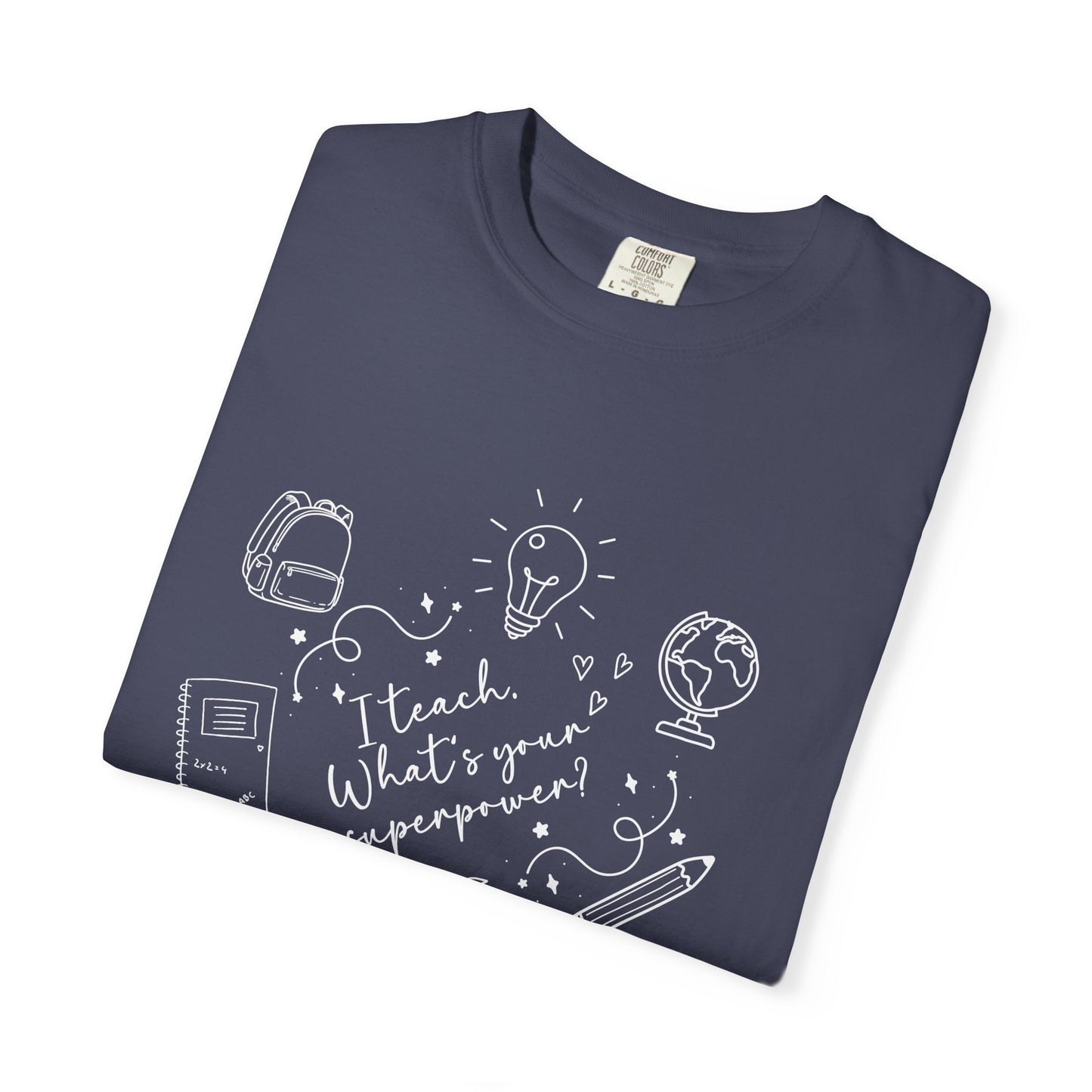 Superpower Teacher Shirt | Comfort Colors Teacher T-Shirt