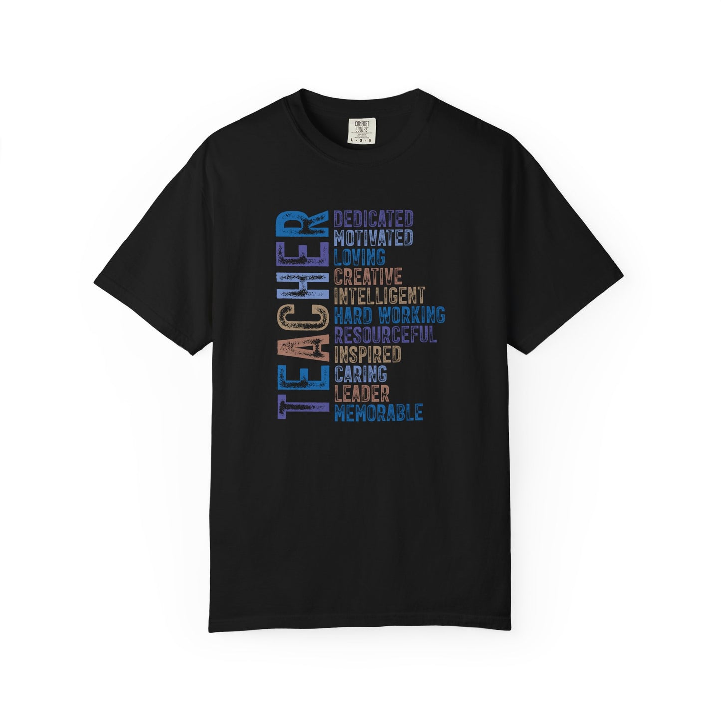 Teacher Word Art Comfort Colors® T-Shirt | Inspirational Teacher Shirt