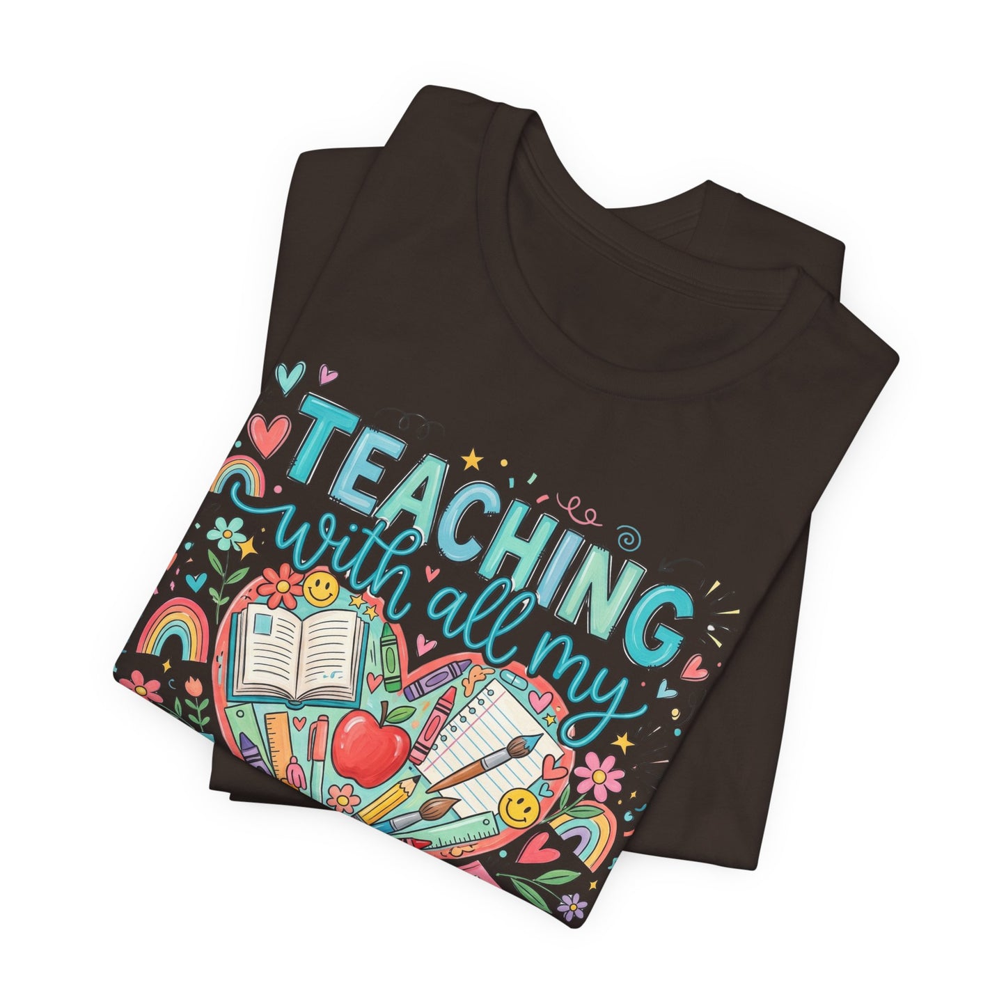 Teaching With All My Heart Teacher Shirt | Cute Back to School Shirt