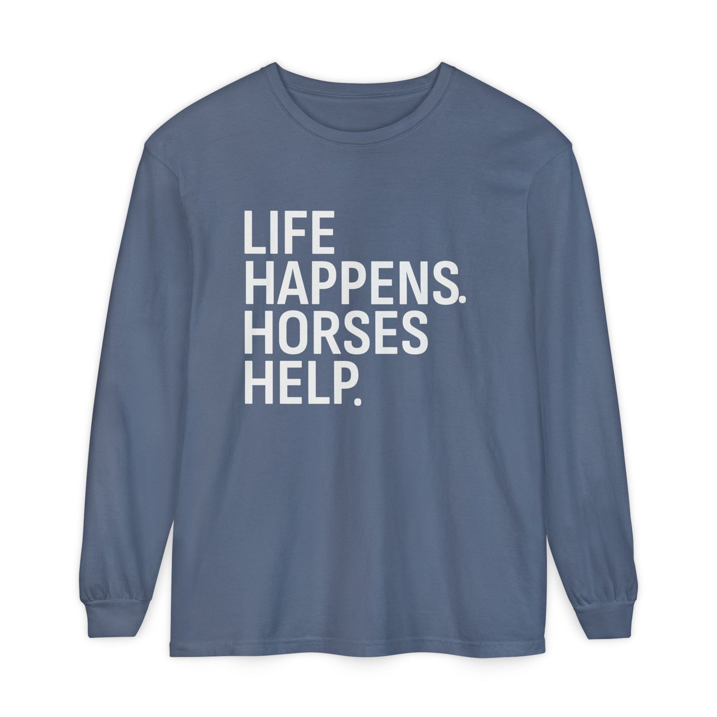 Horses Help Long Sleeve Shirt | Equestrian Graphic Tee