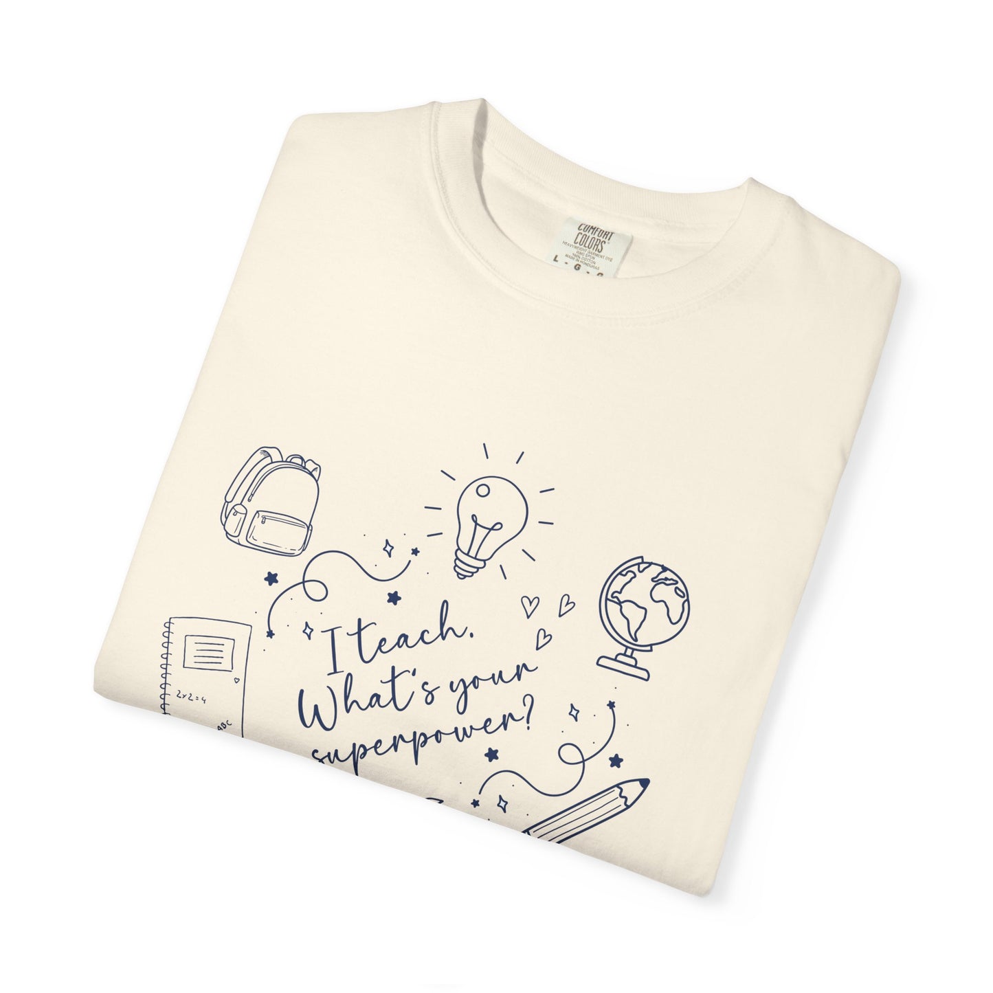 Superpower Teacher Shirt | Comfort Colors Teacher T-Shirt