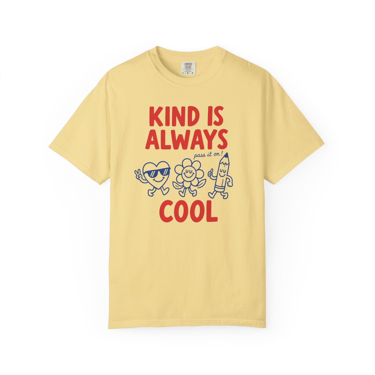 Kind Is Always Cool T-Shirt | Kindness Graphic Tee