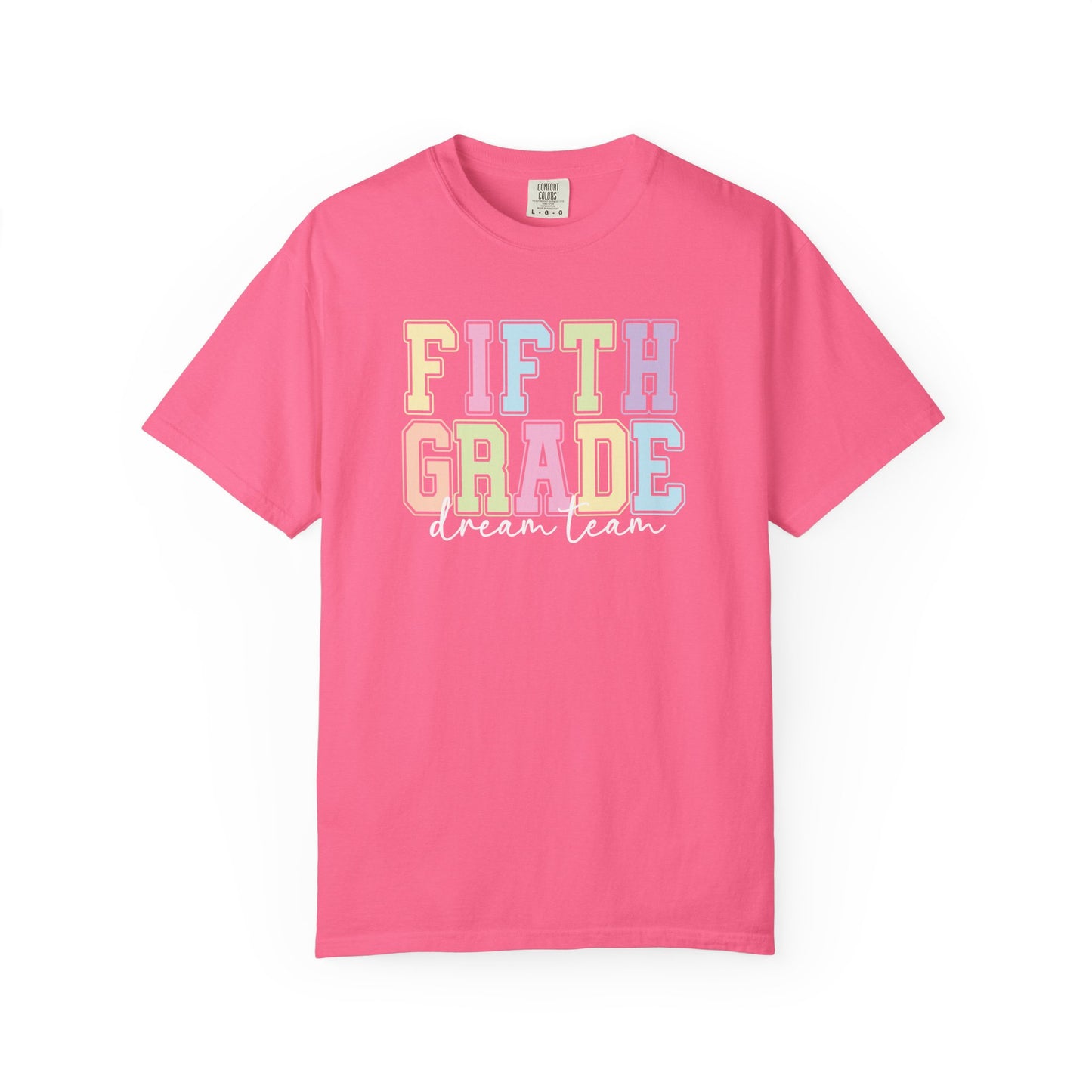 Fifth Grade Dream Team Comfort Colors® Teacher Shirt | Grade Level Teacher T-Shirt