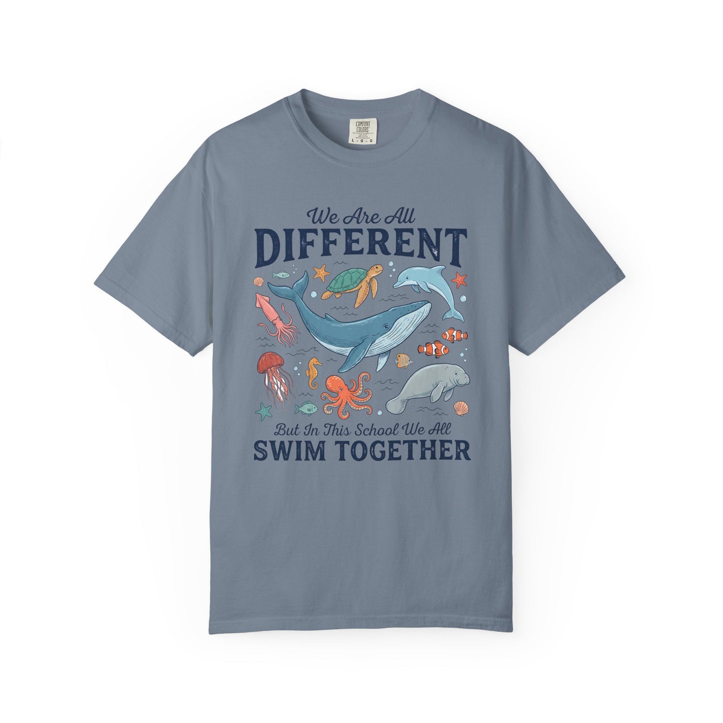 We Are All Different But In This School We All Swim Together Shirt | Comfort Colors Inclusion Shirt