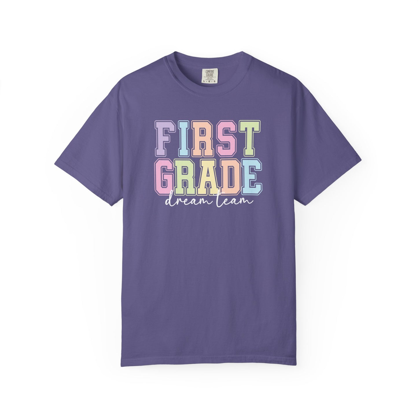 First Grade Dream Team Comfort Colors® Teacher Shirt | Grade Level Teacher T-Shirt