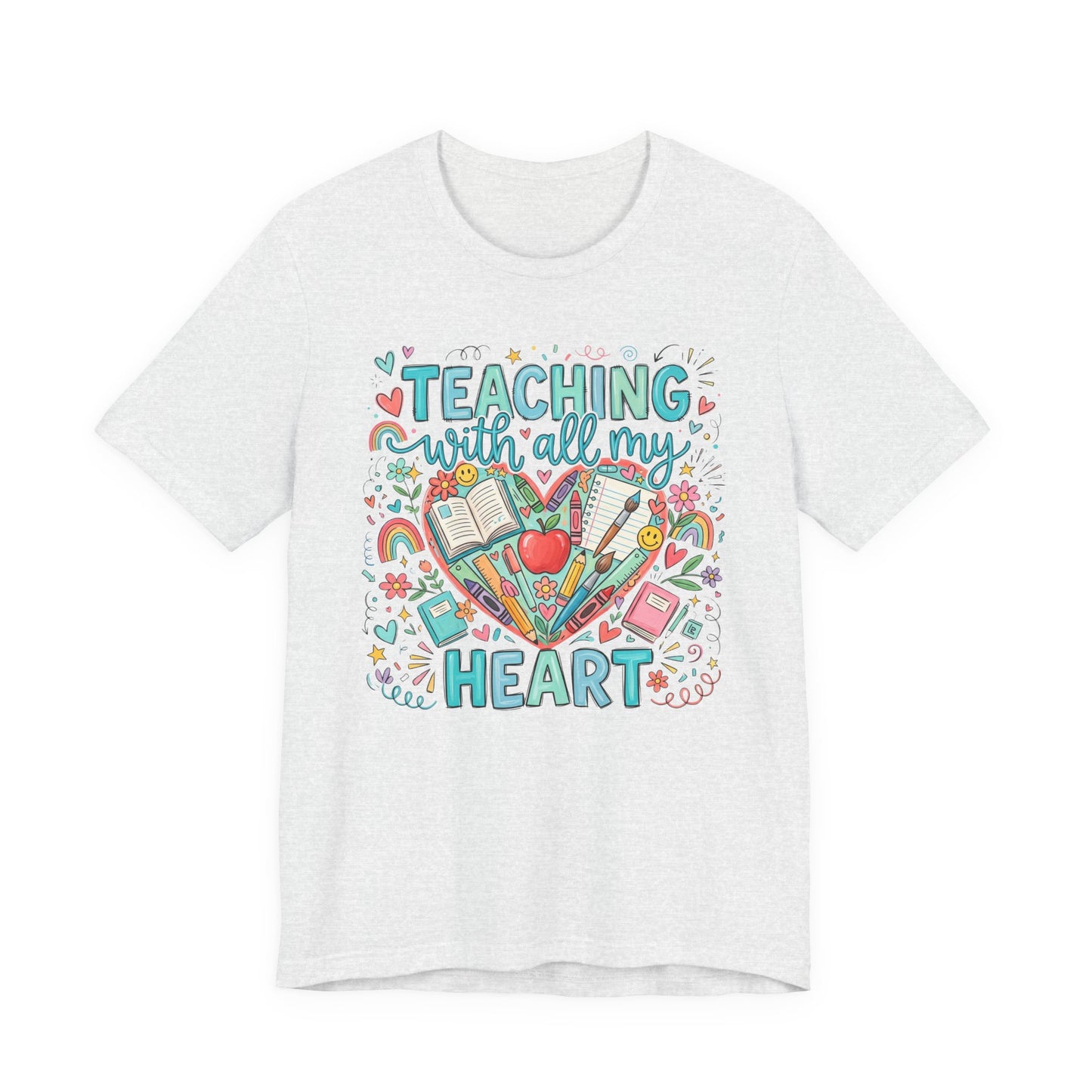 Teaching With All My Heart Teacher Shirt | Cute Back to School Shirt