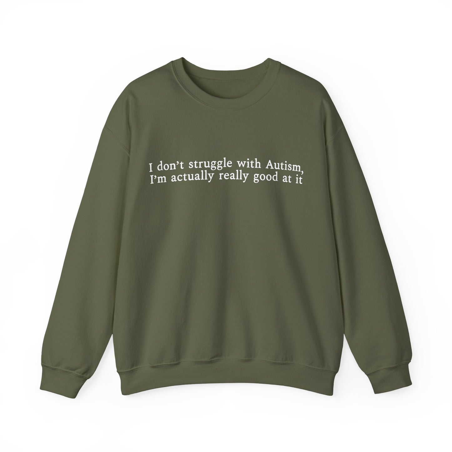 I’m Actually Really Good at It Sweatshirt | Autism Affirmation Crewneck