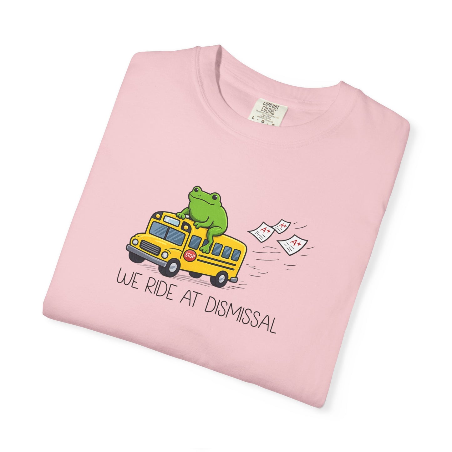We Ride At Dismissal Teacher Shirt | Funny Comfort Colors Teacher Shirt