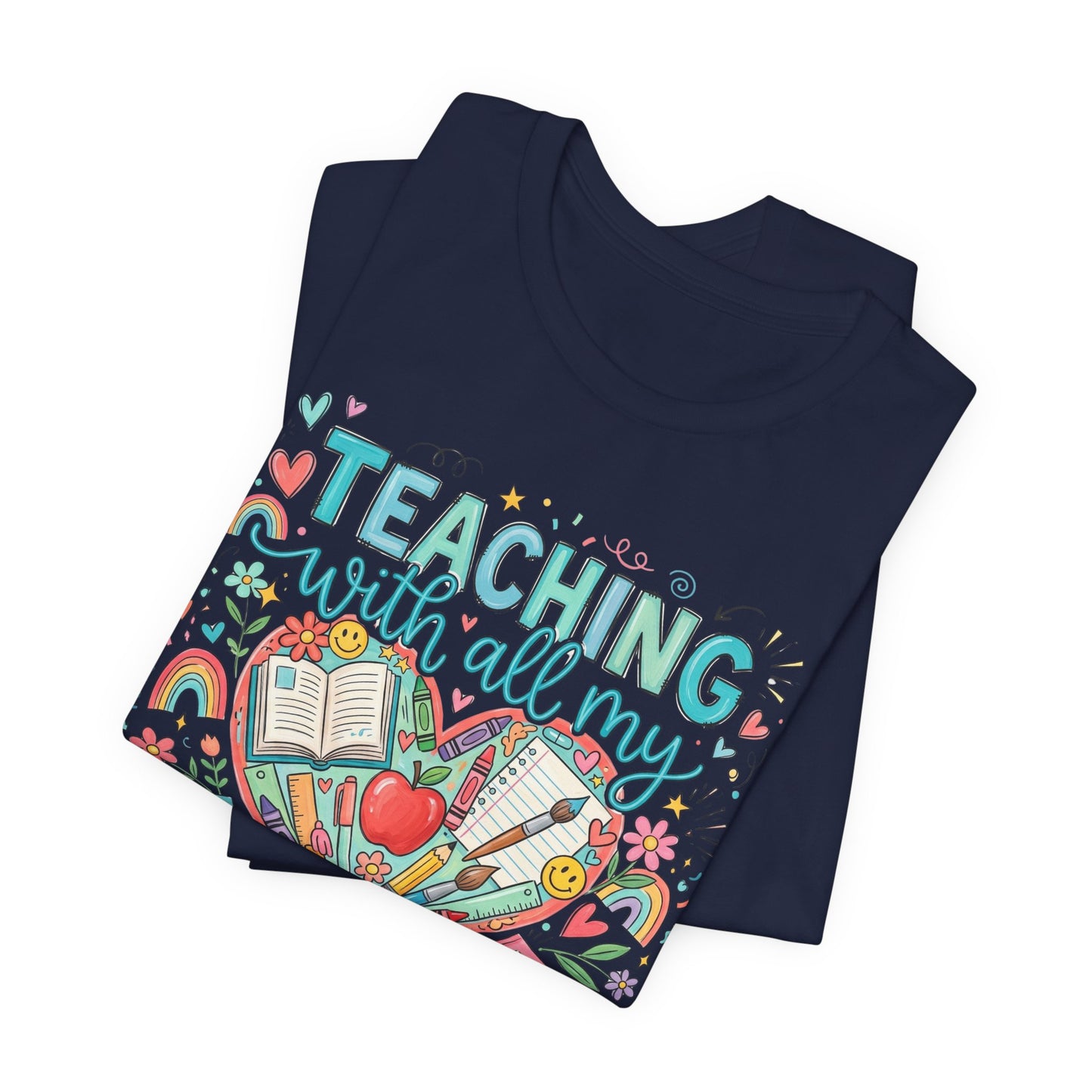Teaching With All My Heart Teacher Shirt | Cute Back to School Shirt