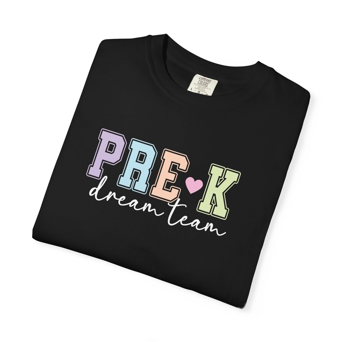 Pre-K Dream Team Comfort Colors® Teacher Shirt | Grade Level Teacher T-Shirt