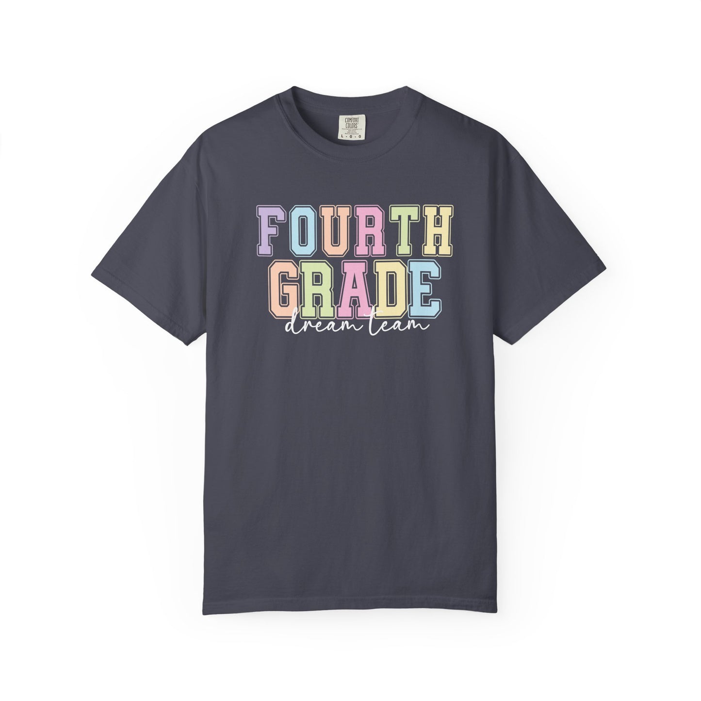 Fourth Grade Dream Team Comfort Colors® Teacher Shirt | Grade Level Teacher T-Shirt