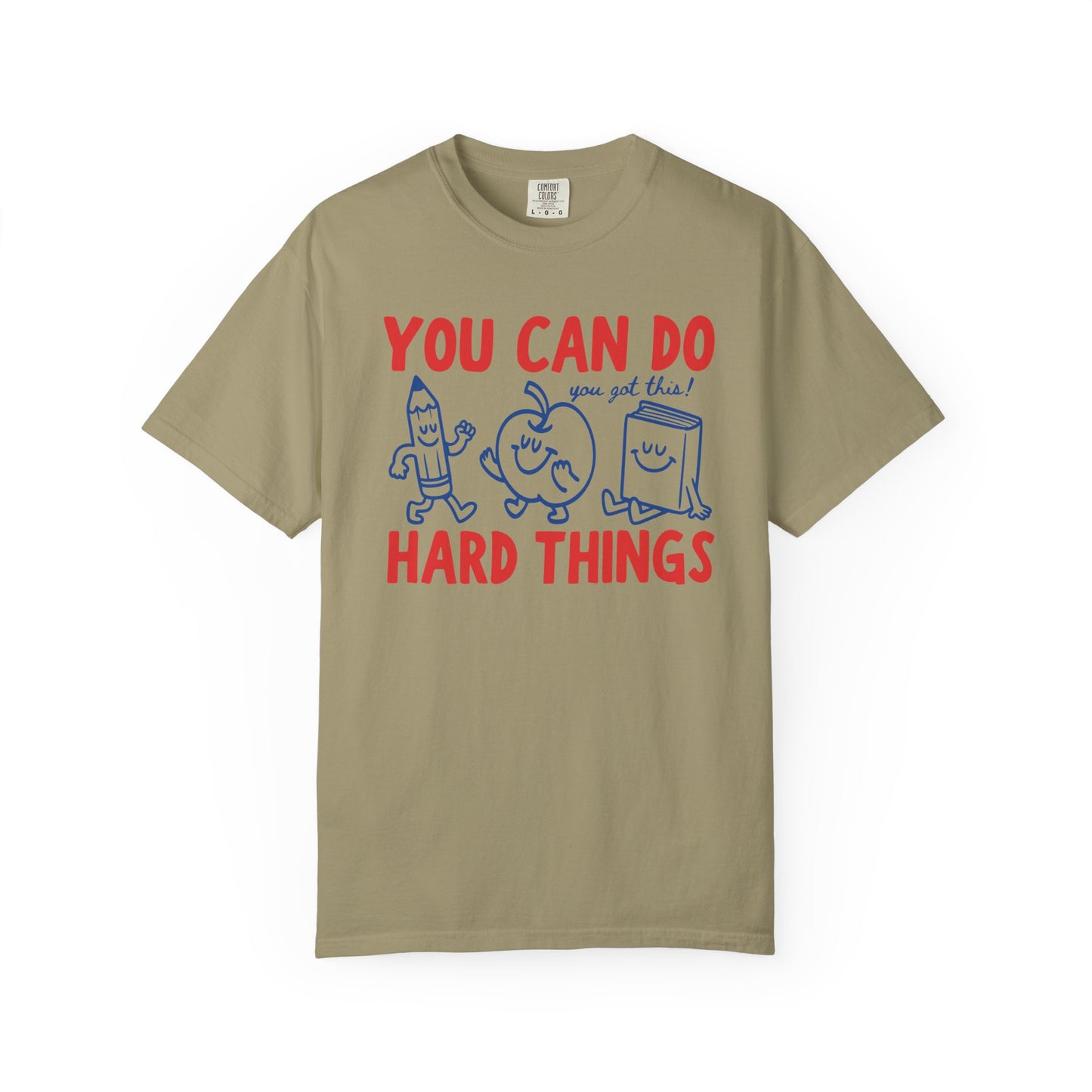 You Can Do Hard Things Teacher Shirt | Motivational Comfort Colors T-Shirt