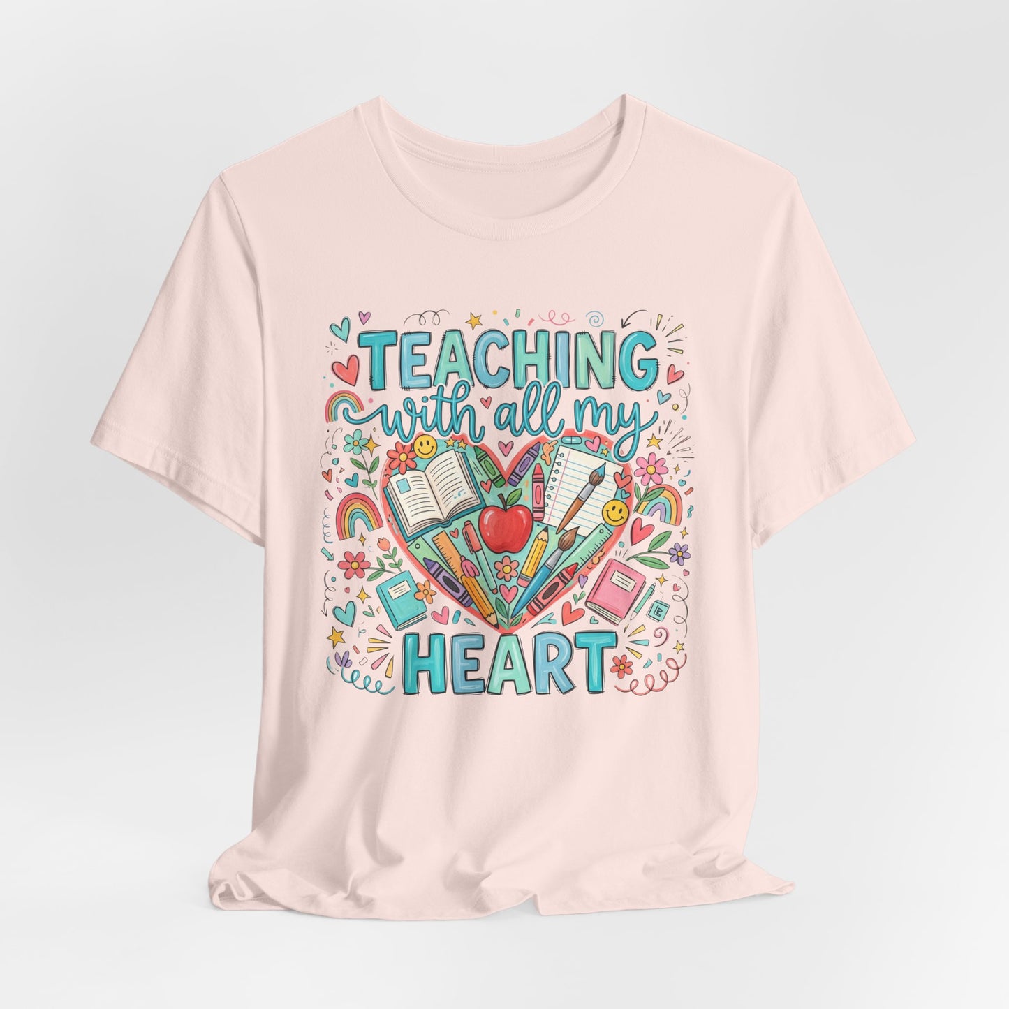 Teaching With All My Heart Teacher Shirt | Cute Back to School Shirt