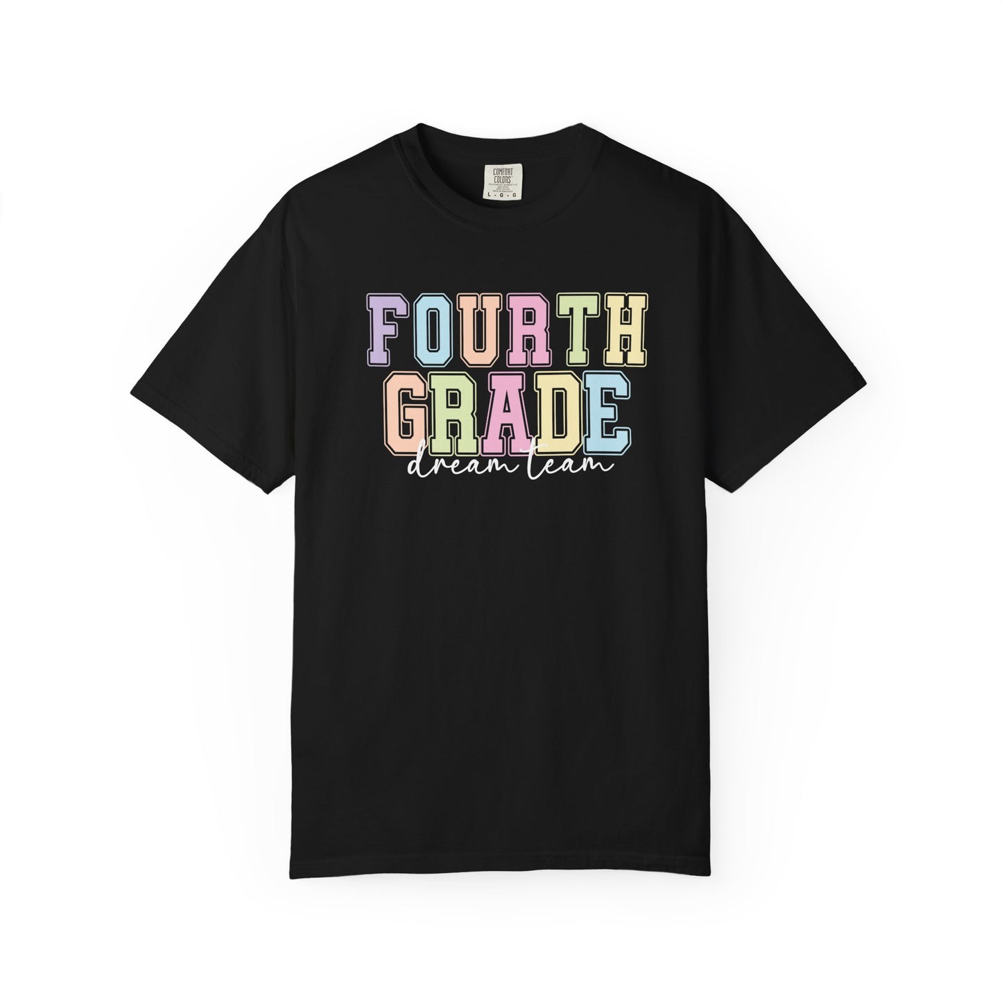 Fourth Grade Dream Team Comfort Colors® Teacher Shirt | Grade Level Teacher T-Shirt