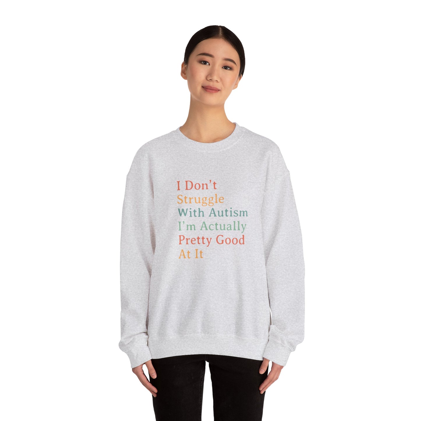 I Don’t Struggle With Autism Sweatshirt | Autism Awareness & Acceptance Crewneck