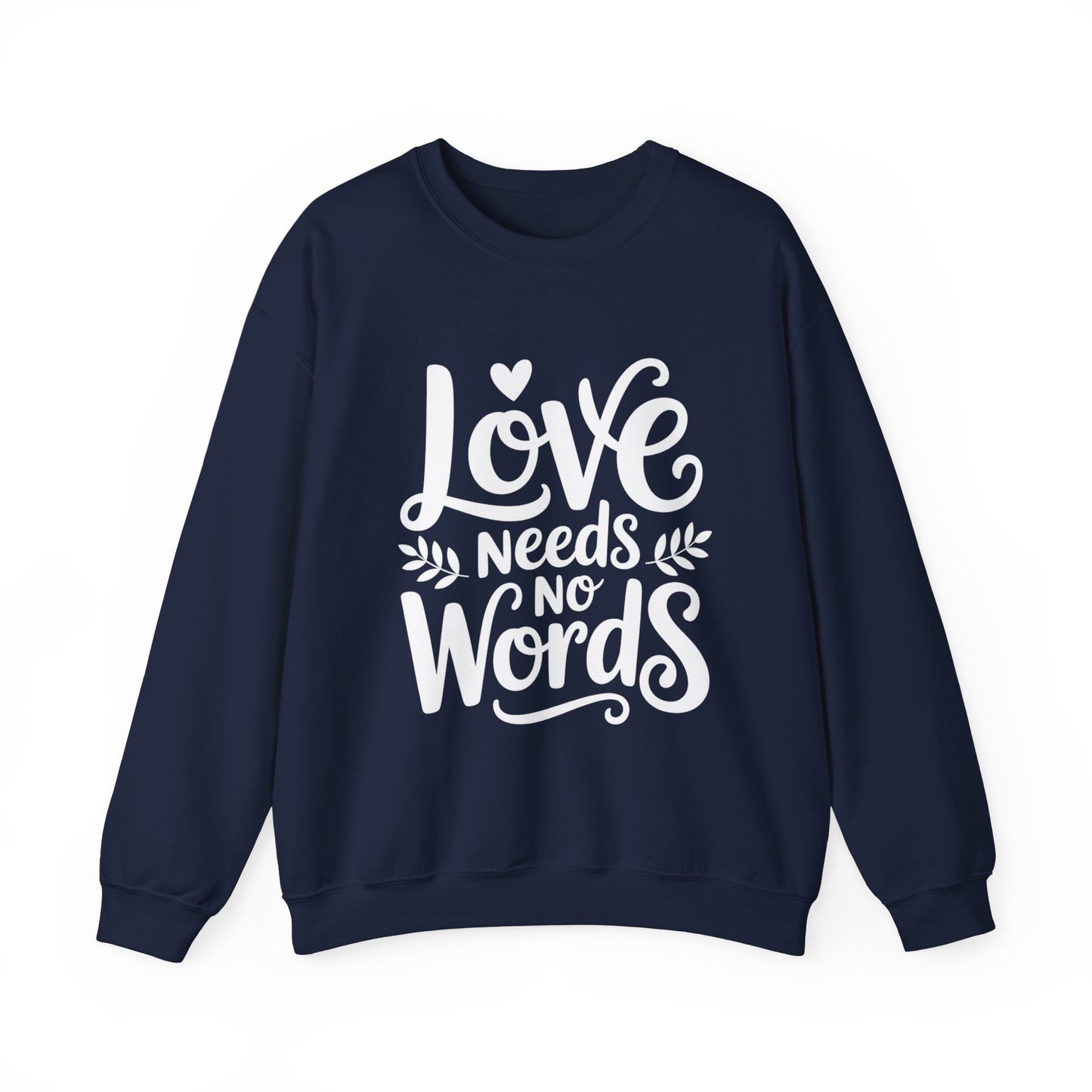 Love Needs No Words Sweatshirt | Autism Awareness & Nonverbal Support Crewneck
