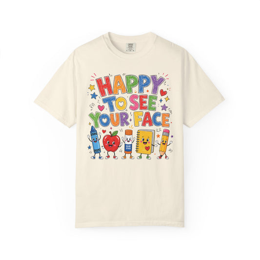 Happy To See Your Face Teacher Shirt | Colorful Back to School T-Shirt