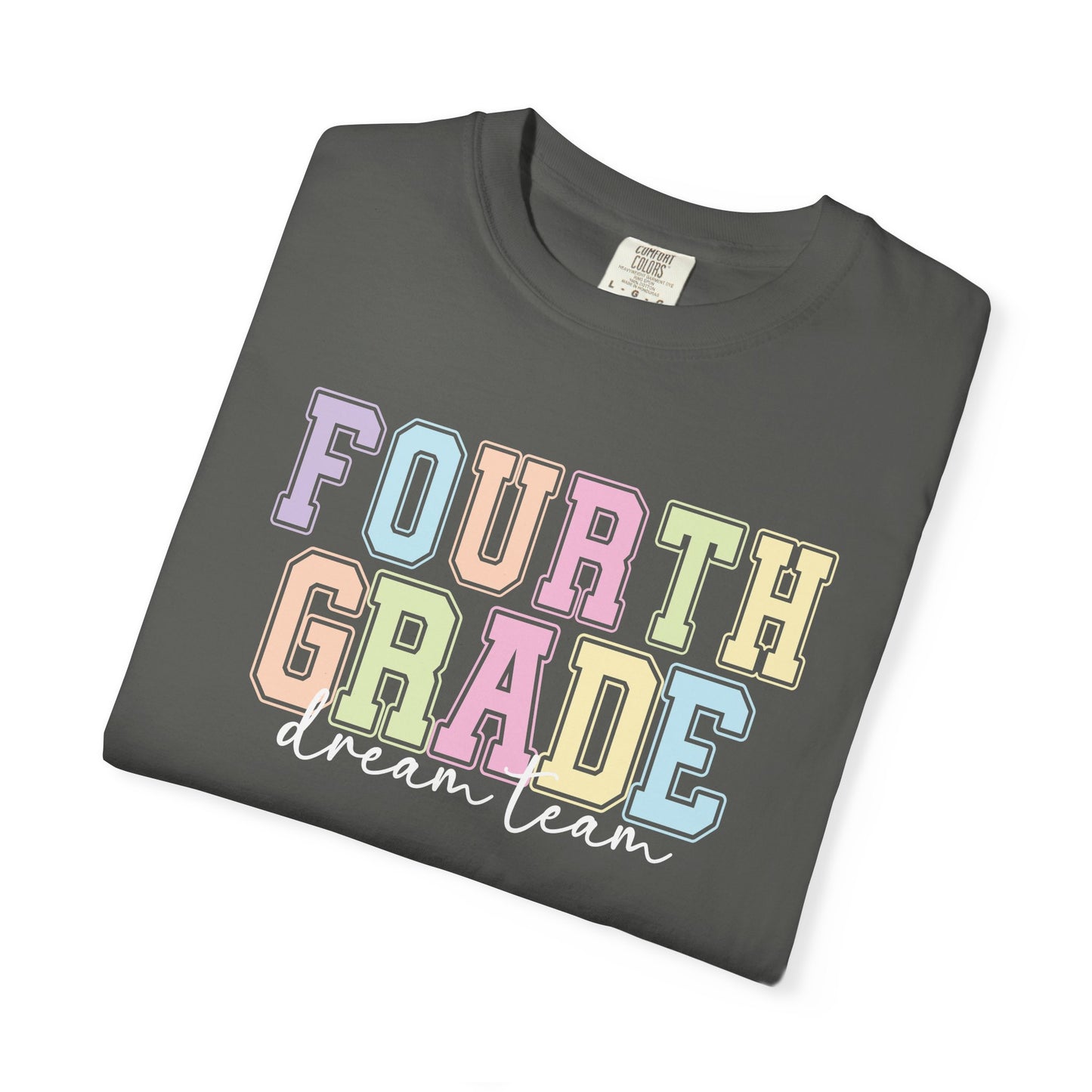 Fourth Grade Dream Team Comfort Colors® Teacher Shirt | Grade Level Teacher T-Shirt