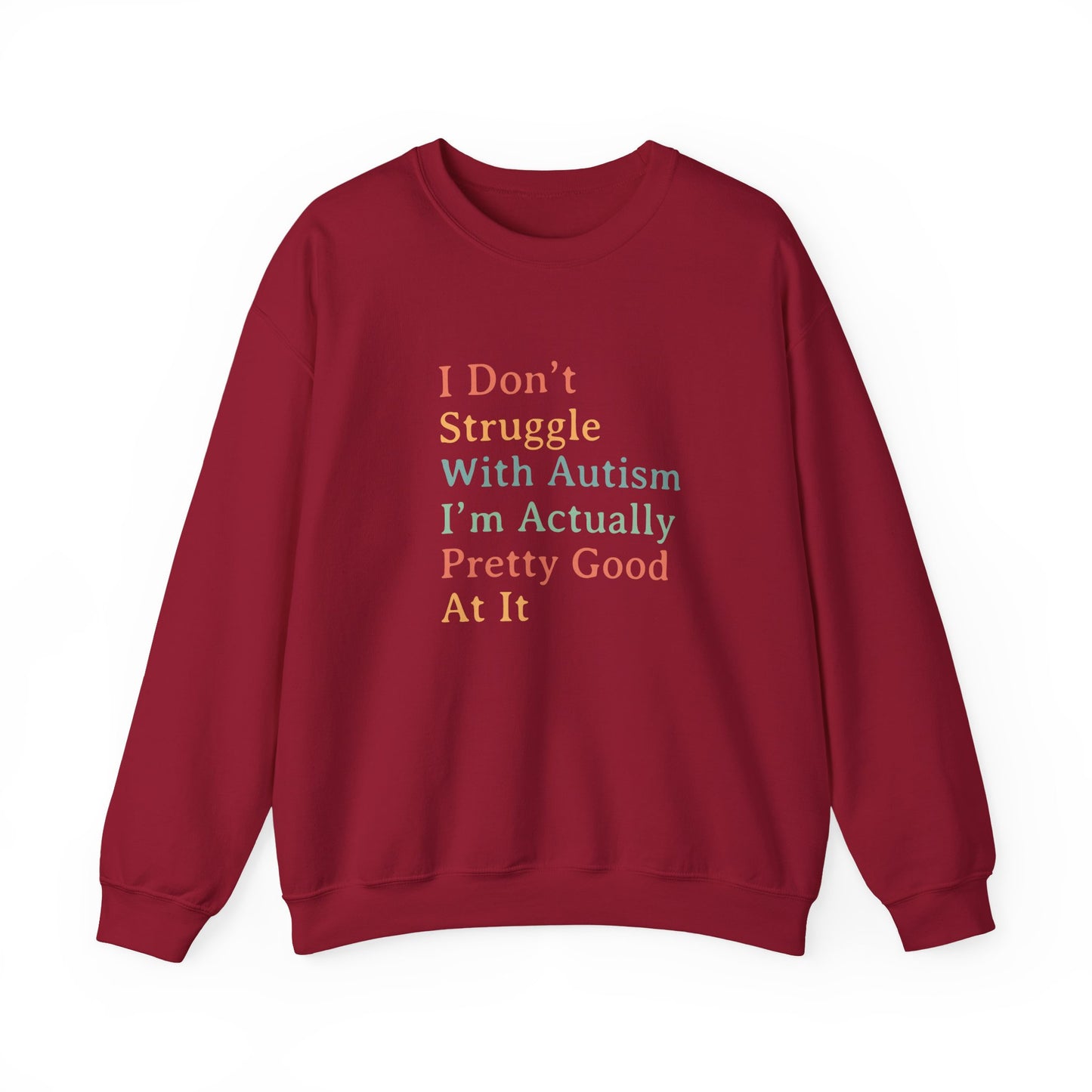 I Don’t Struggle With Autism Sweatshirt | Autism Awareness & Acceptance Crewneck