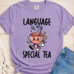 Language Is My Special Tea Comfort Colors® T-Shirt | Speech Therapist Shirt
