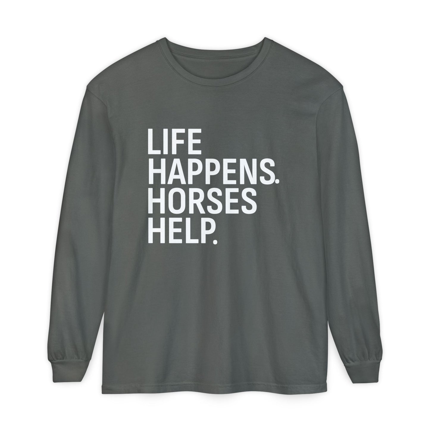 Horses Help Long Sleeve Shirt | Equestrian Graphic Tee