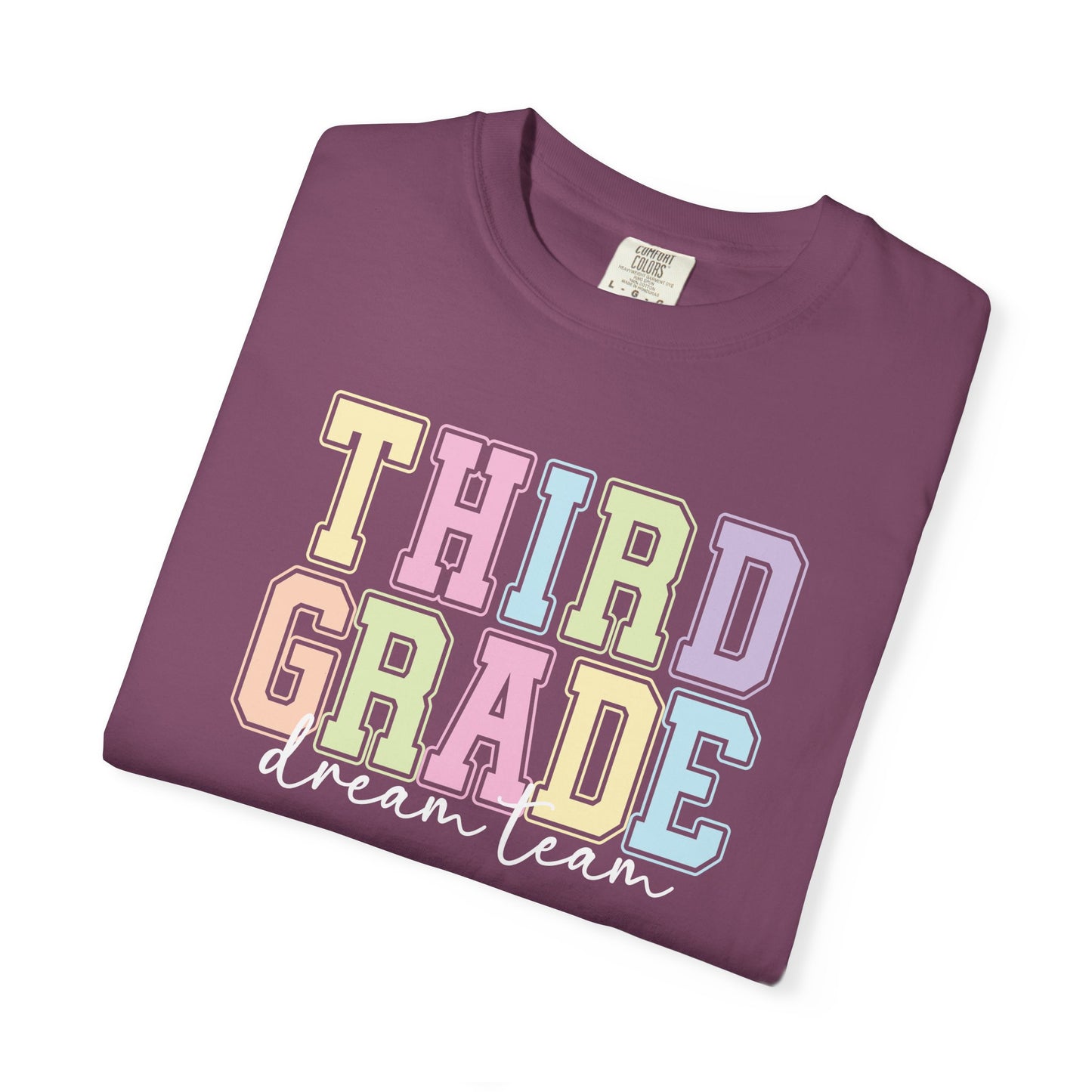 Third Grade Dream Team Comfort Colors® Teacher Shirt | Grade Level Teacher T-Shirt