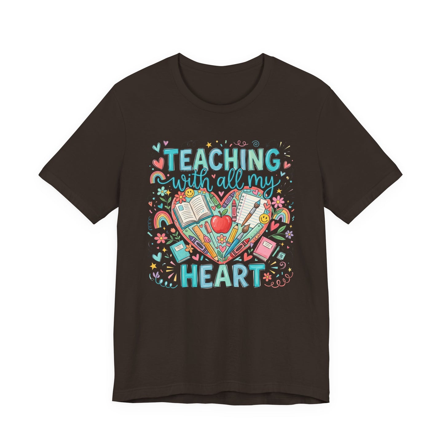 Teaching With All My Heart Teacher Shirt | Cute Back to School Shirt