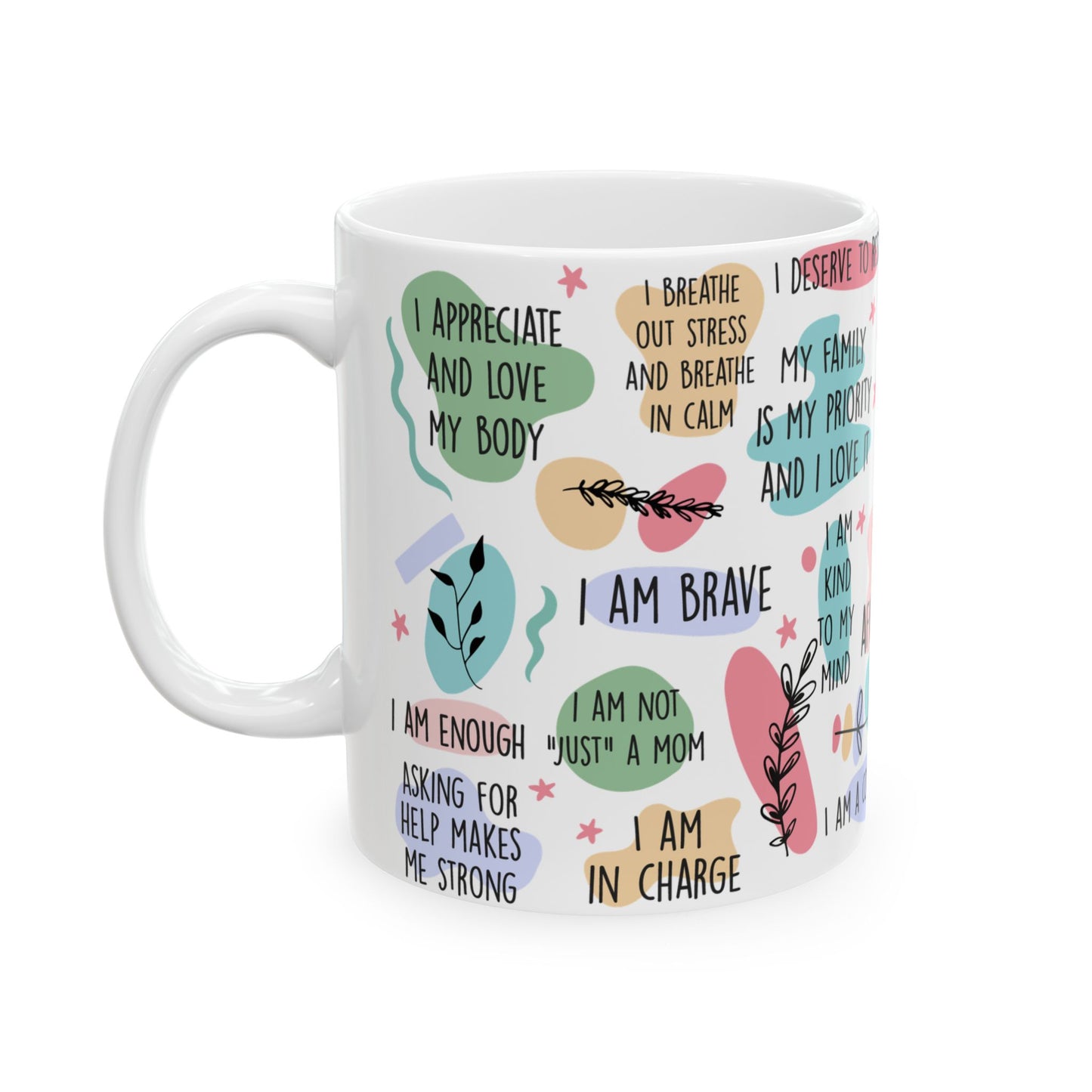 Mom Daily Affirmations Mug |  11oz or 15oz Ceramic Mug