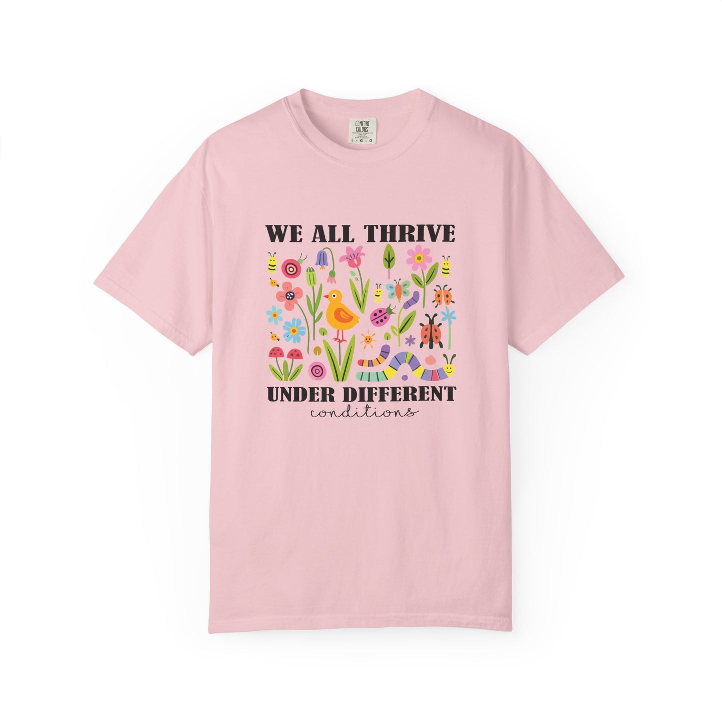 We All Thrive Under Different Conditions T Shirt | Autism Awareness & Neurodiversity Inclusion Tee