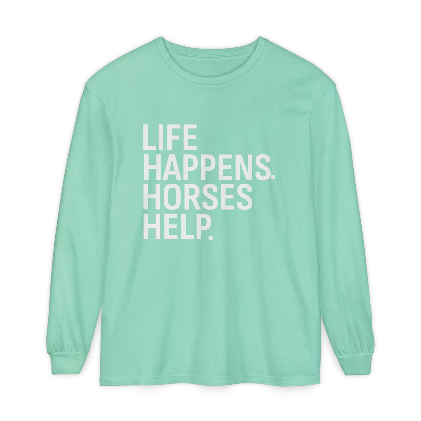 Horses Help Long Sleeve Shirt | Equestrian Graphic Tee
