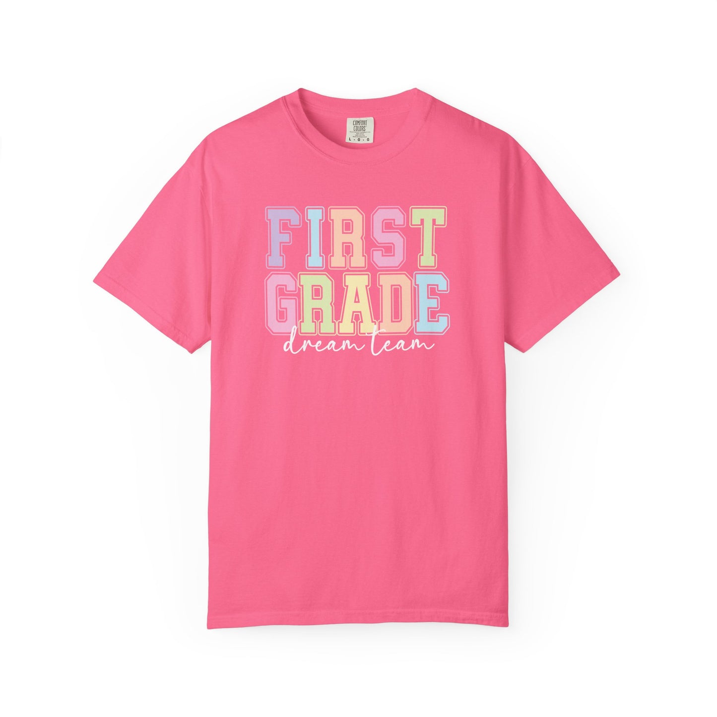 First Grade Dream Team Comfort Colors® Teacher Shirt | Grade Level Teacher T-Shirt