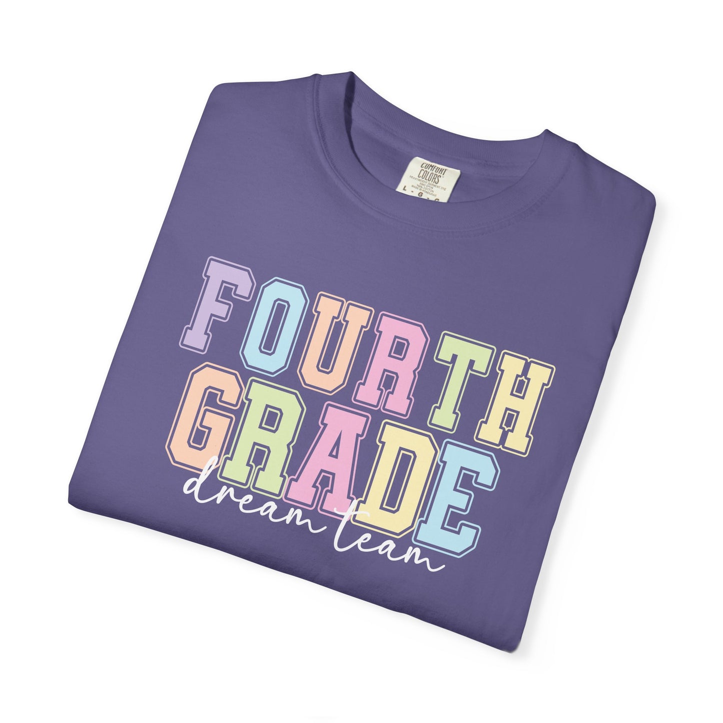 Fourth Grade Dream Team Comfort Colors® Teacher Shirt | Grade Level Teacher T-Shirt