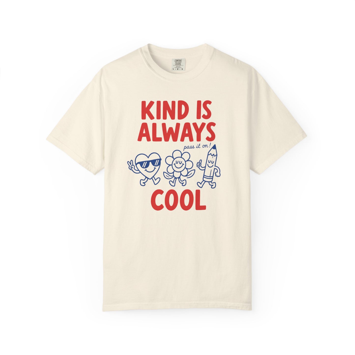 Kind Is Always Cool T-Shirt | Kindness Graphic Tee