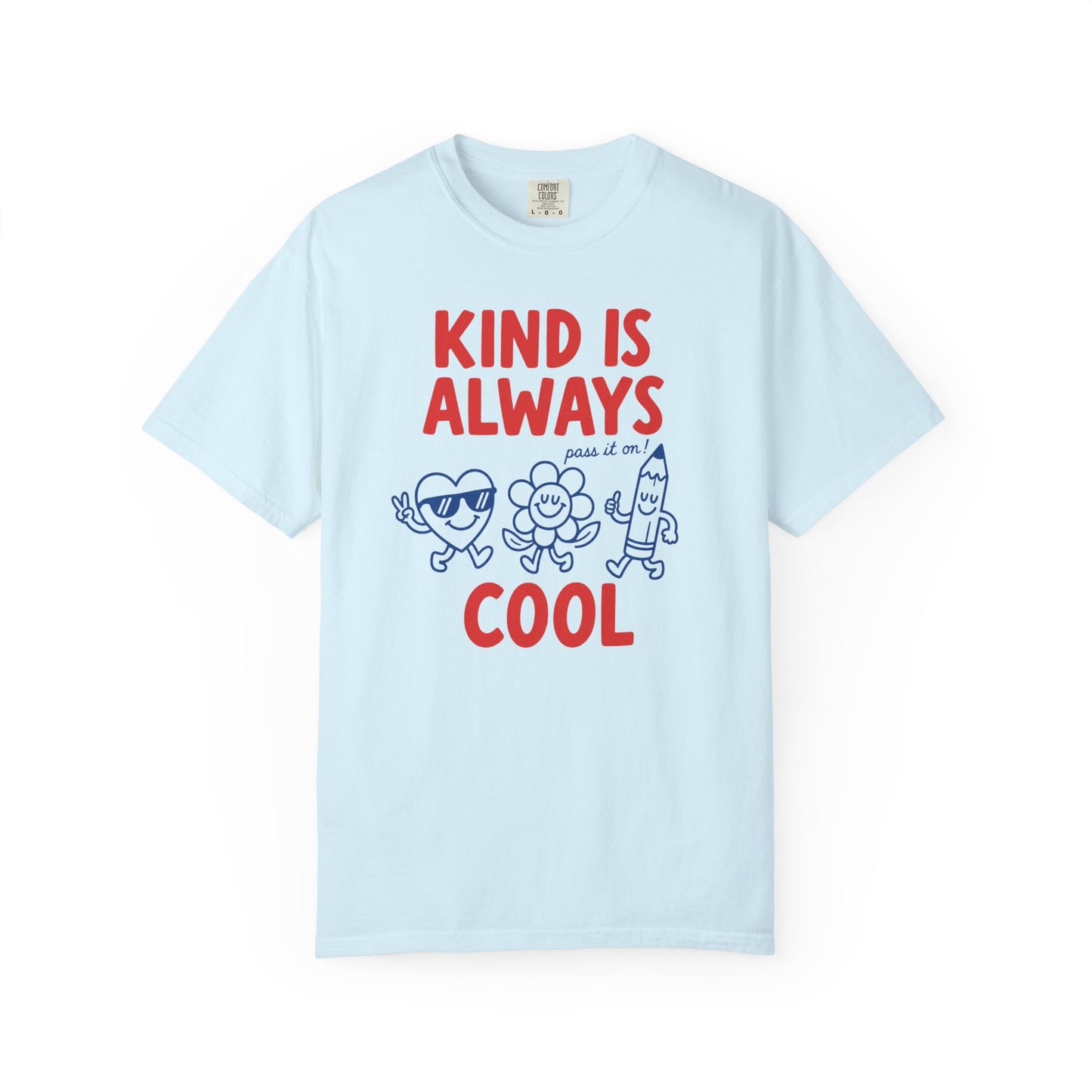 Kind Is Always Cool T-Shirt | Kindness Graphic Tee