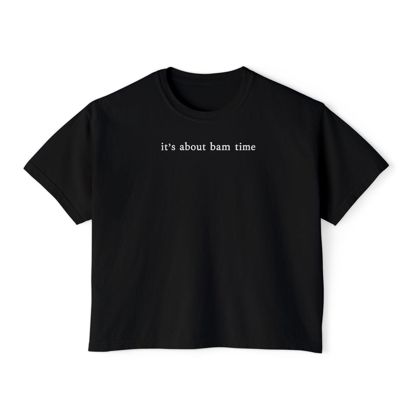 It’s About Bam Time Comfort Colors Boxy Tee