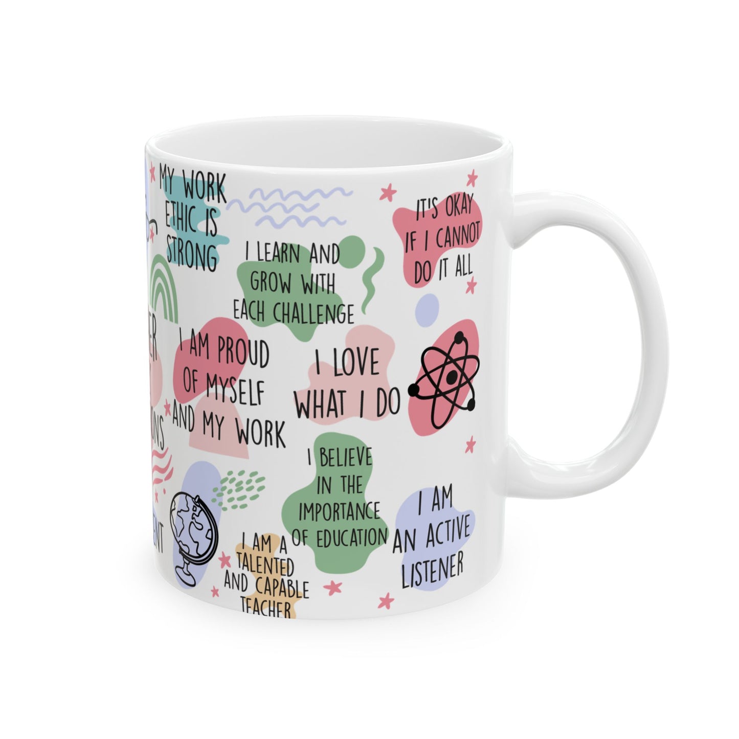 Teacher Daily Affirmations Mug | Positive Motivation Gift for Teachers | 11oz or 15oz Ceramic Mug