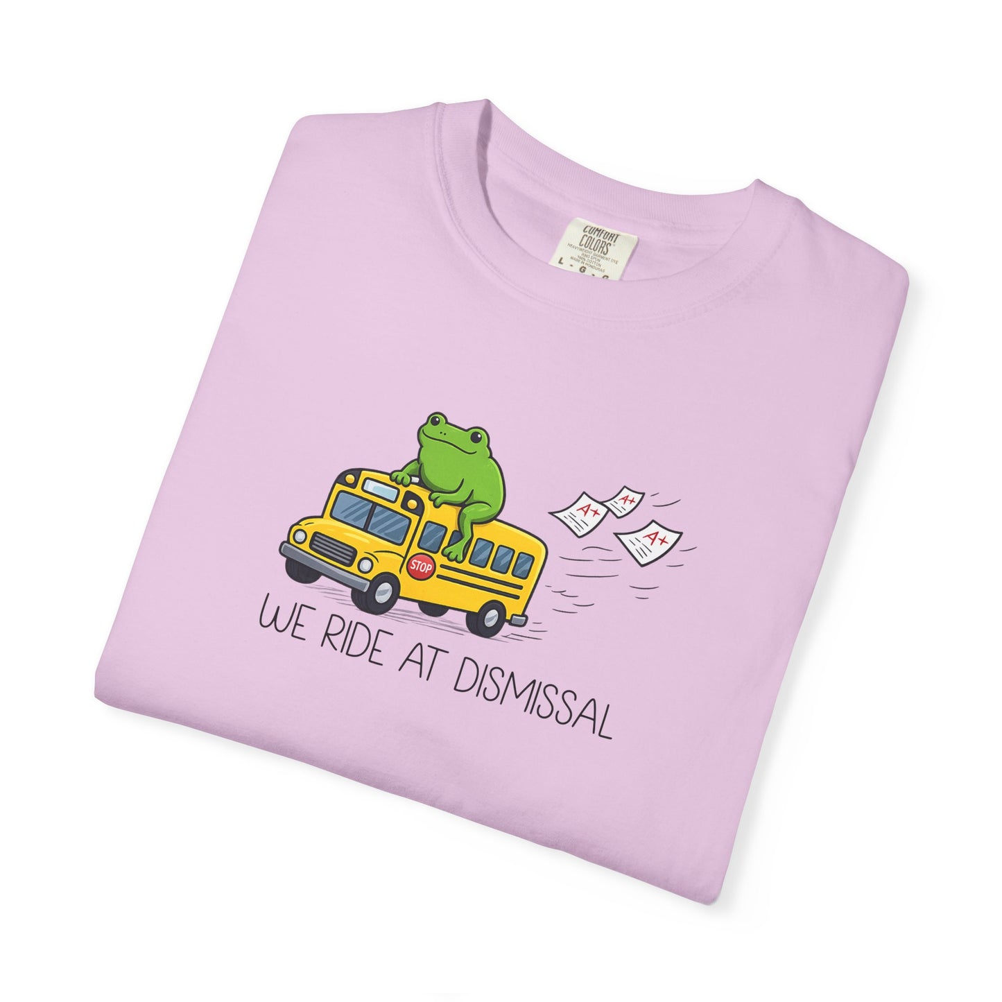 We Ride At Dismissal Teacher Shirt | Funny Comfort Colors Teacher Shirt