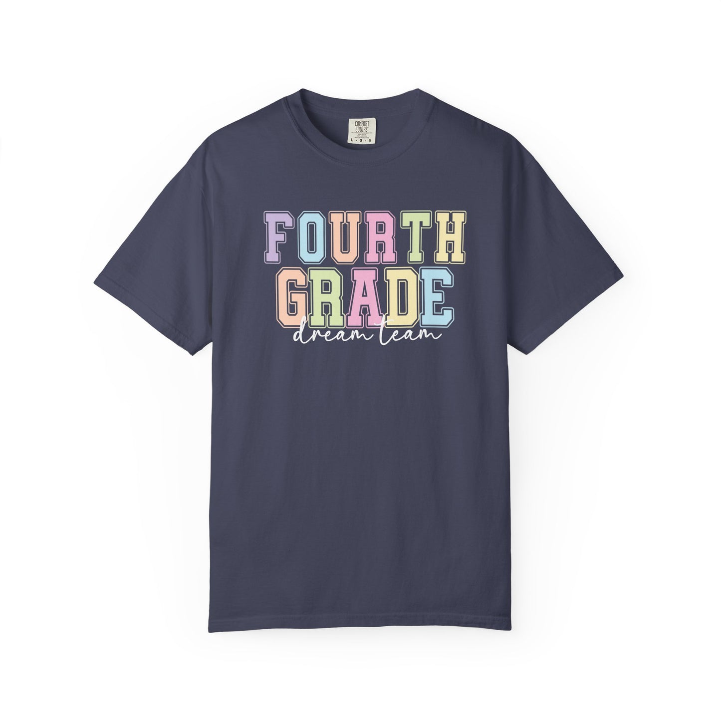 Fourth Grade Dream Team Comfort Colors® Teacher Shirt | Grade Level Teacher T-Shirt