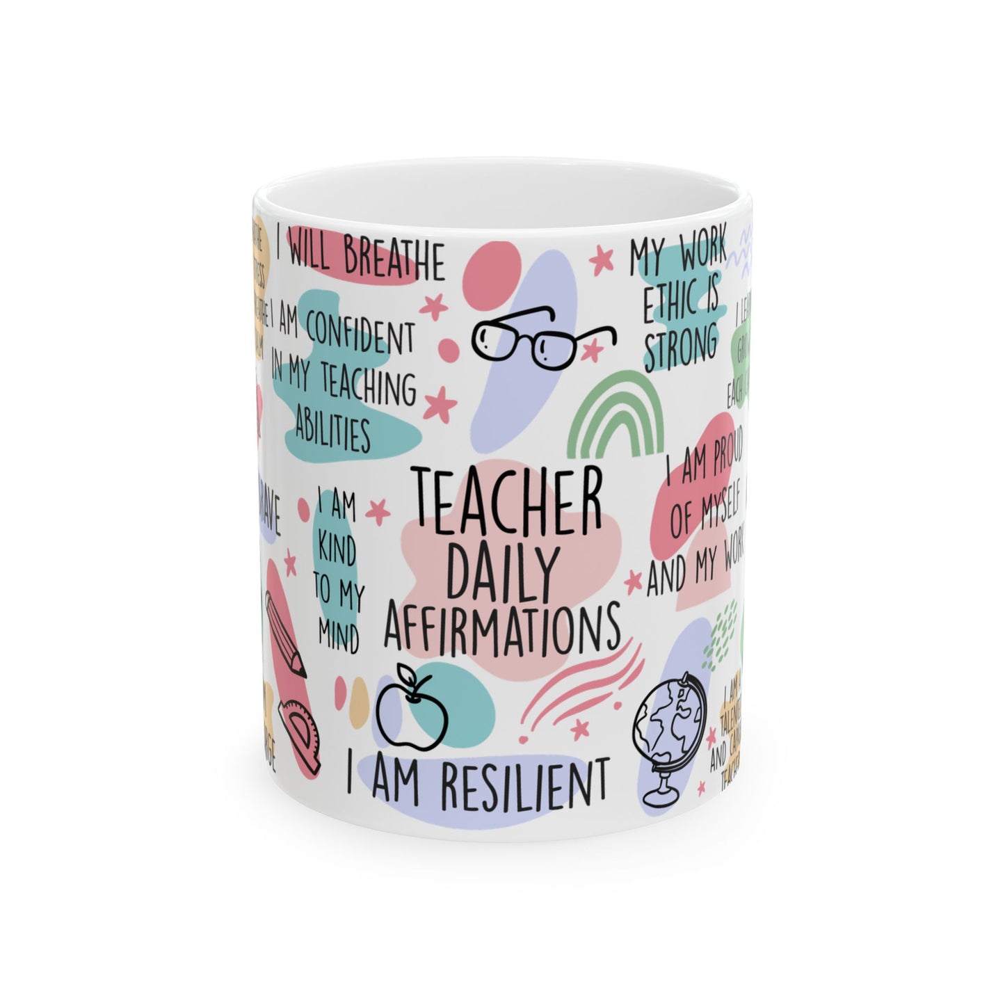 Teacher Daily Affirmations Mug | Positive Motivation Gift for Teachers | 11oz or 15oz Ceramic Mug