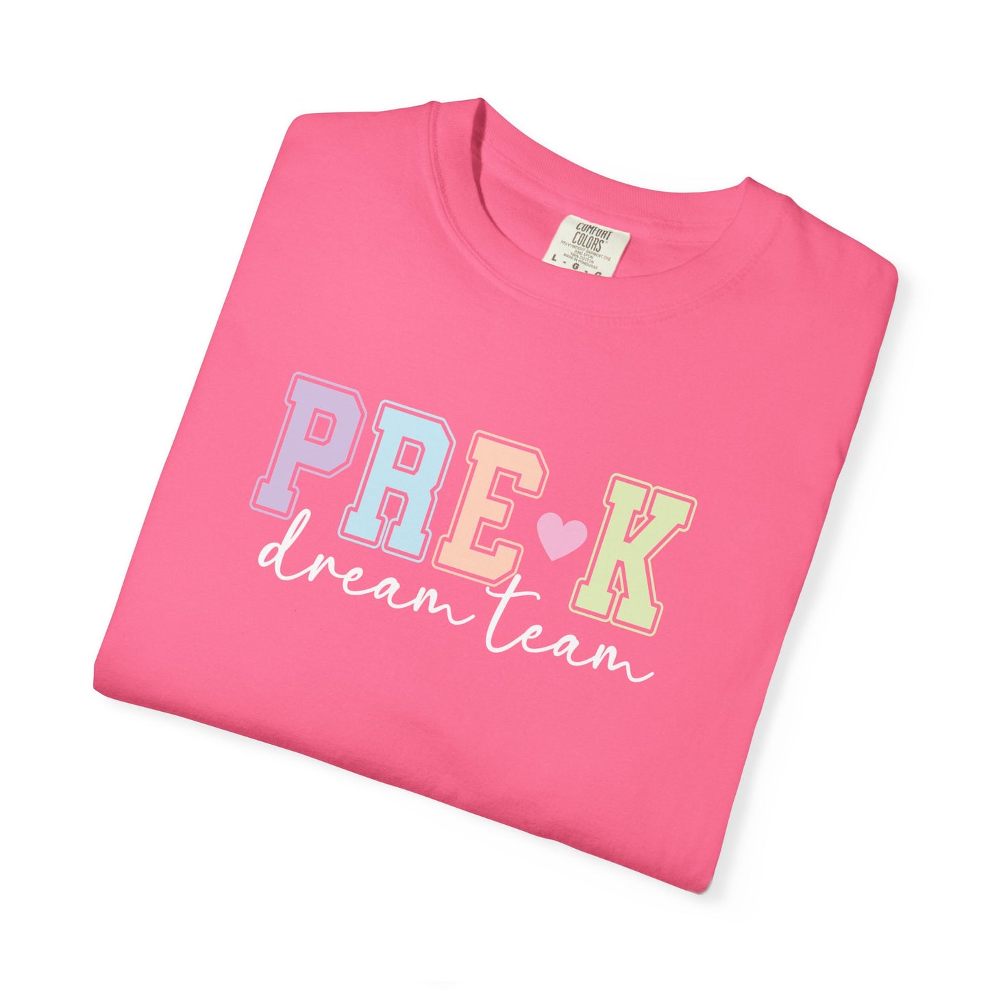 Pre-K Dream Team Comfort Colors® Teacher Shirt | Grade Level Teacher T-Shirt