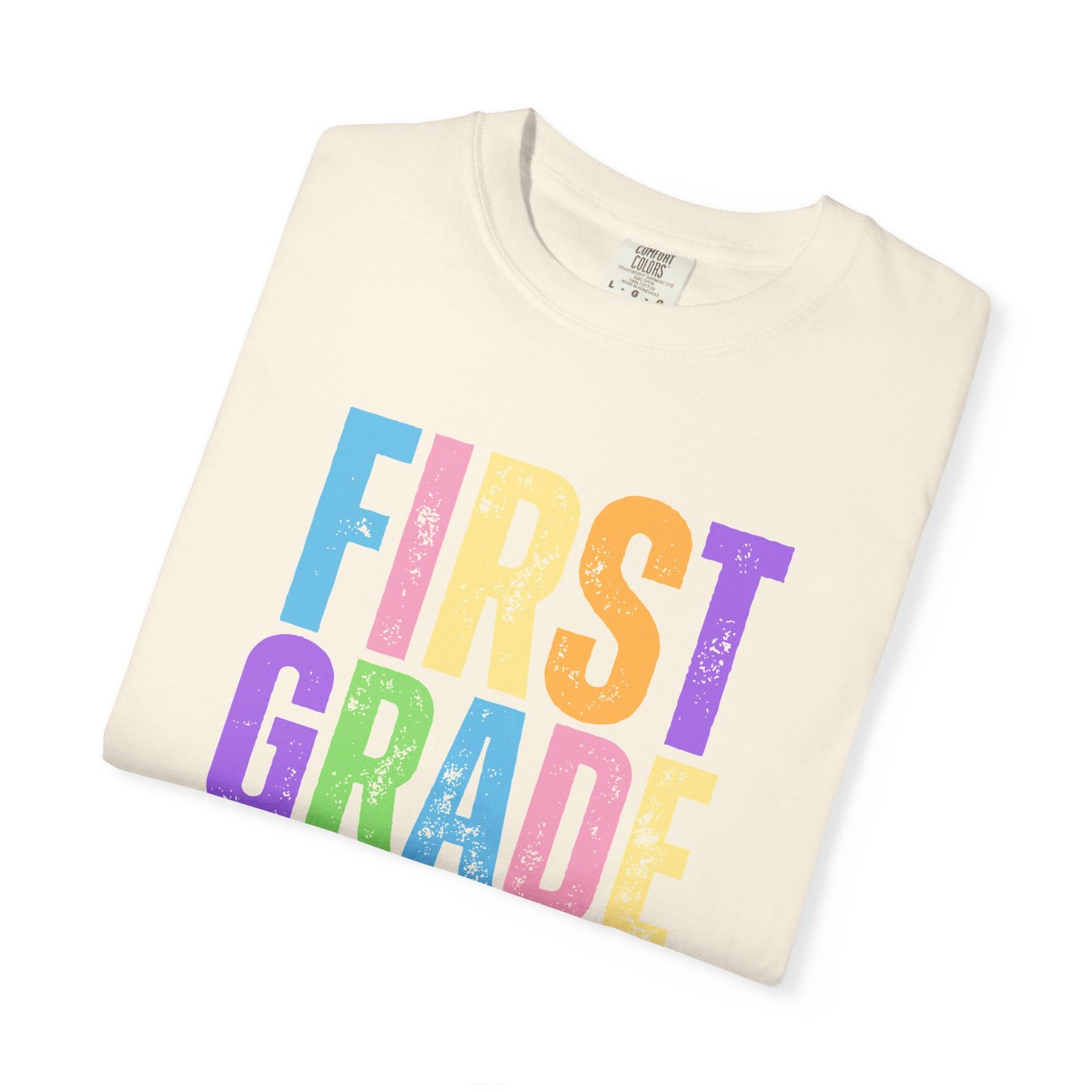 First Grade Comfort Colors® T-Shirt | Grade Level Teacher Shirt