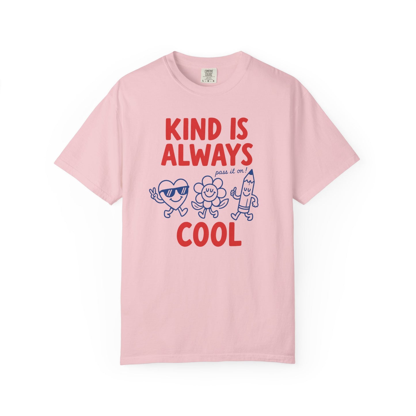 Kind Is Always Cool T-Shirt | Kindness Graphic Tee