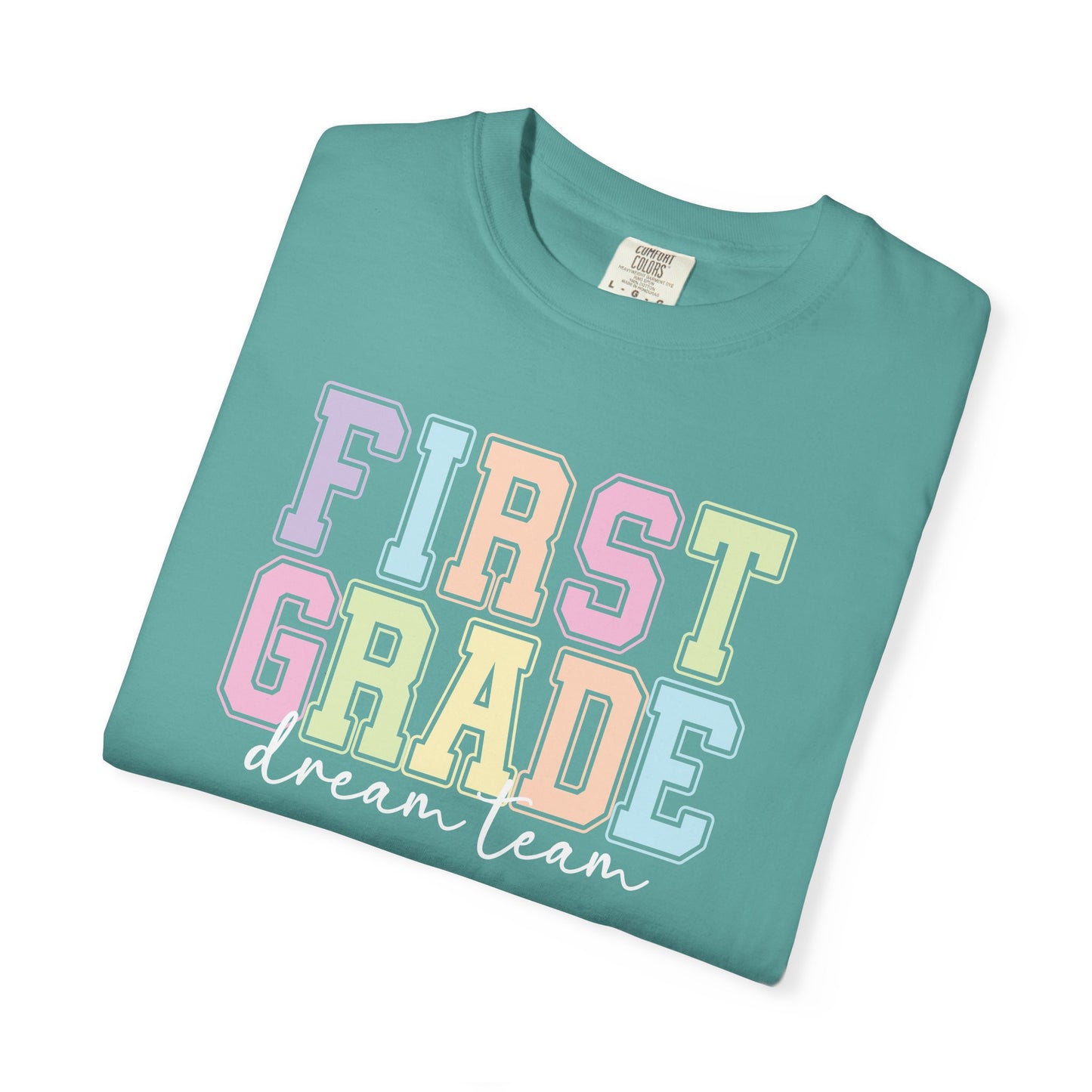 First Grade Dream Team Comfort Colors® Teacher Shirt | Grade Level Teacher T-Shirt