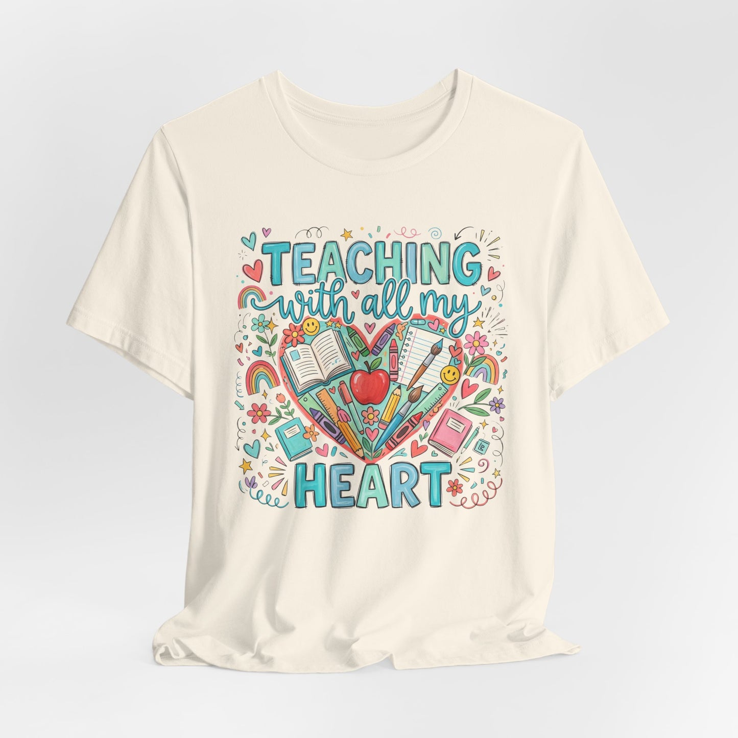 Teaching With All My Heart Teacher Shirt | Cute Back to School Shirt