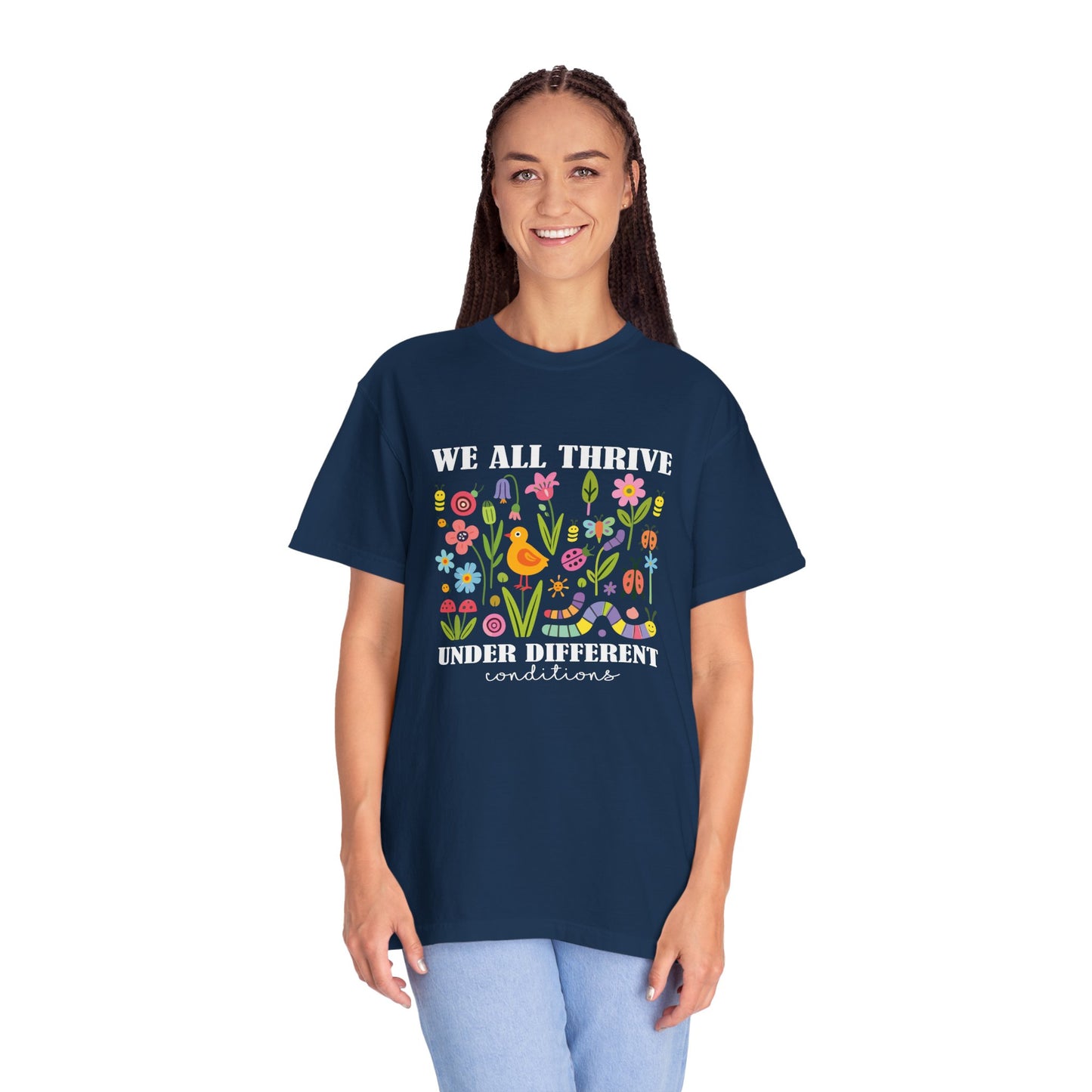 We All Thrive Under Different Conditions T Shirt | Autism Awareness & Neurodiversity Inclusion Tee